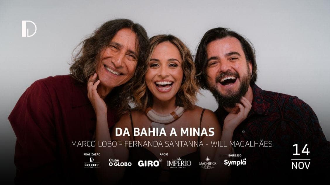 DA BAHIA A MINAS - MARCO LOBO - FERNANDA SANTANNA - WILL MAGALHÃES 14.11