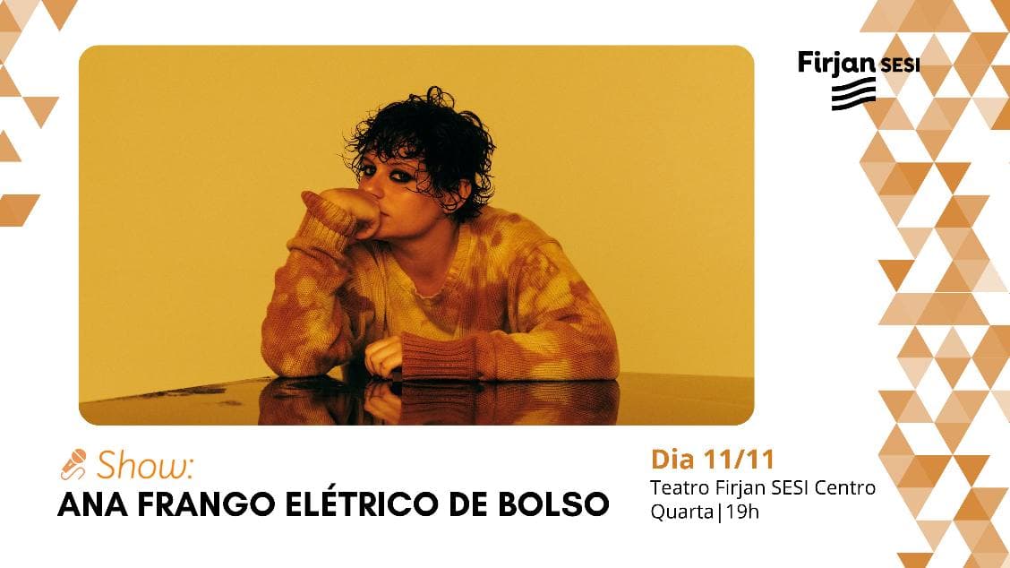 Ana Frango Elétrico de bolso – Teatro Firjan SESI Centro