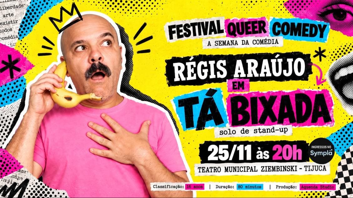 Semana da Comédia: Festival Queer Comedy – Régis Araújo em Tá Bixada