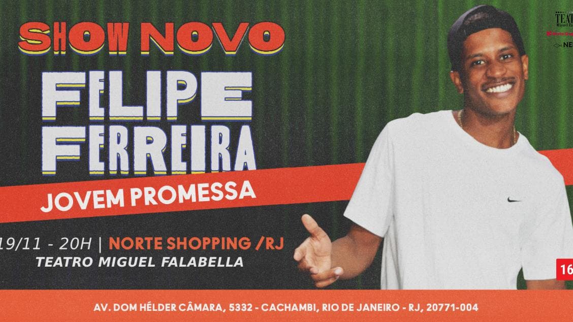 FELIPE FERREIRA - NOVO SHOW - NOVEMBRO