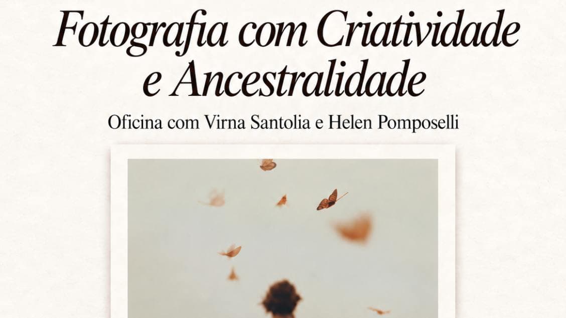 Fotografia com Criatividade e Ancestralidade