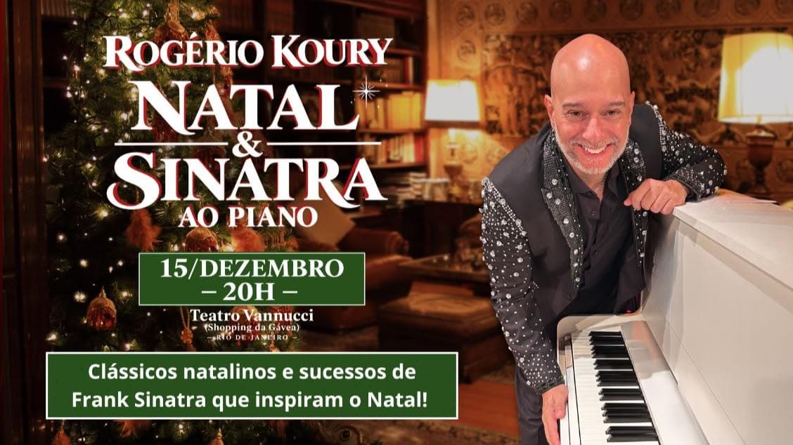 ROGÉRIO KOURY — NATAL & SINATRA AO PIANO