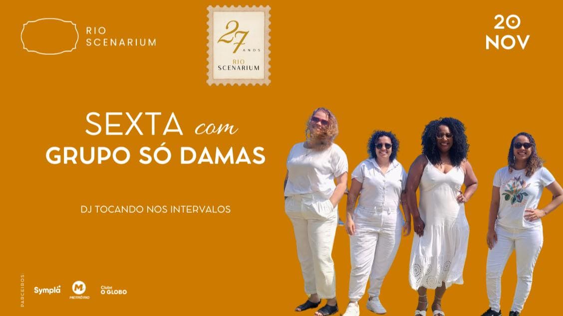 GRUPO SÓ DAMAS NO RIO SCENARIUM 20.11