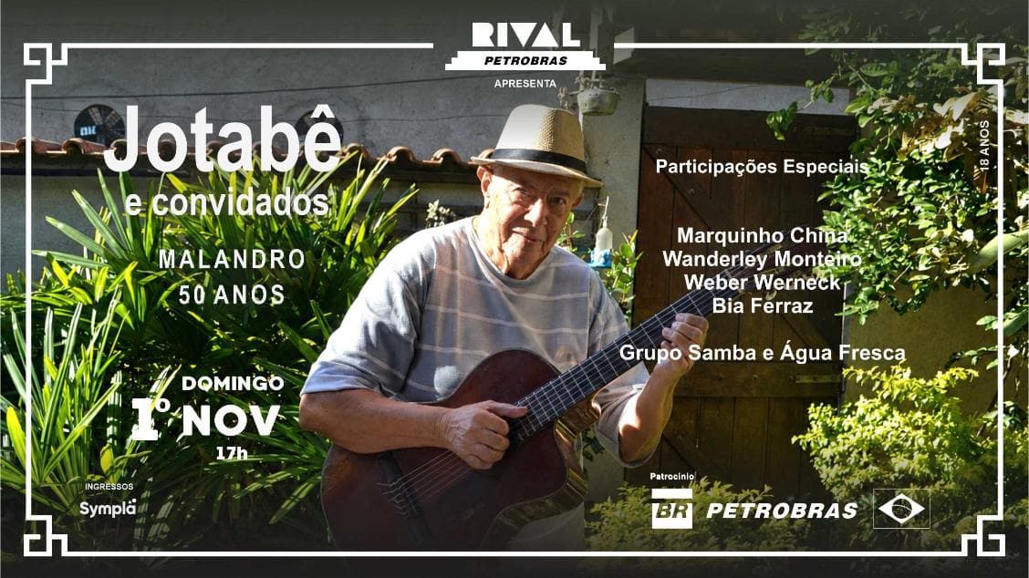 MALANDRO 50 ANOS – JOTABÊ CONVIDA PARTICIPAÇÕES DE MAURO DINIZ, MARQUINHO CHINA, WANDERLEY MONTEIRO, WEBER WERNECK E BIA FERRAZ