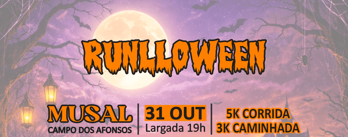 CORRIDA NOTURNA RUNLLOWEEN 2º EDIÇÃO