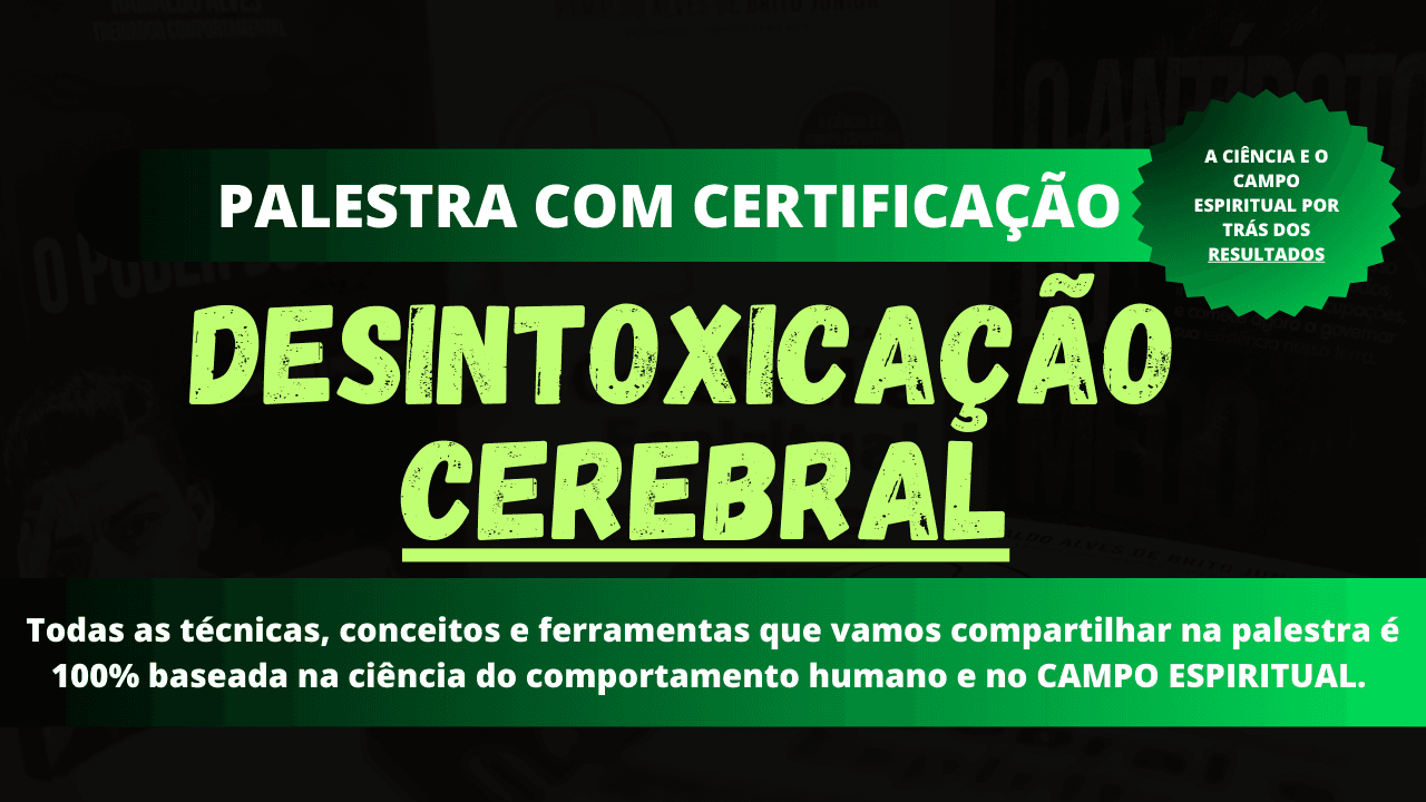 DESINTOXICAÇÃO CEREBRAL (PASSO A PASSO)