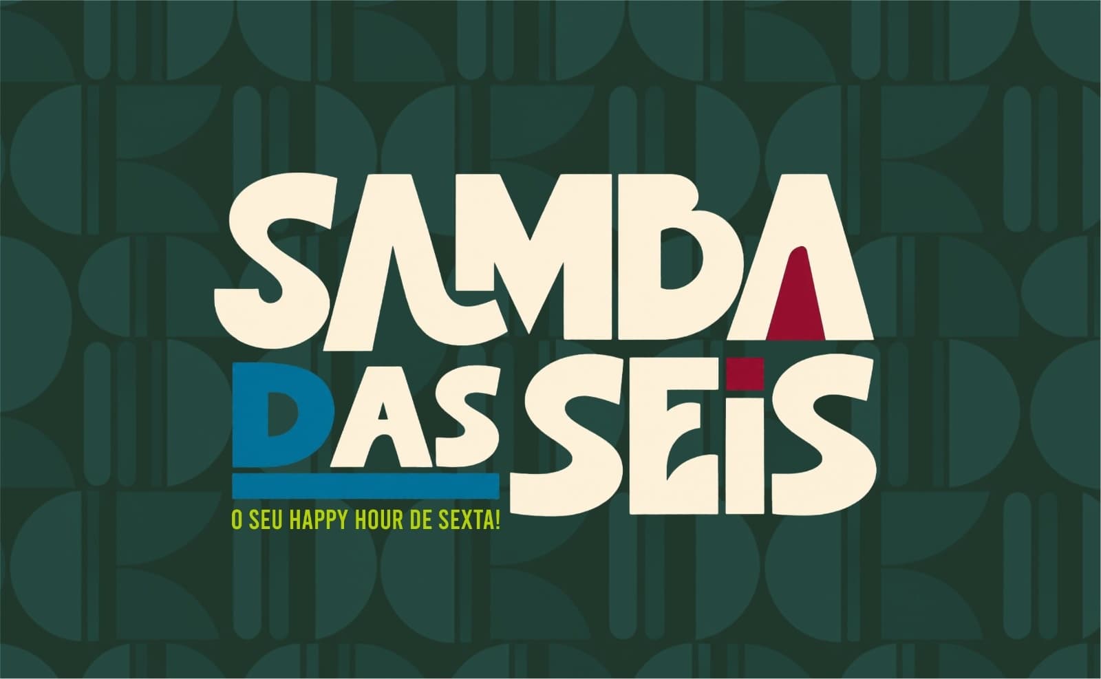 SAMBA DAS SEIS | O Happy Hour de sexta tem samba!