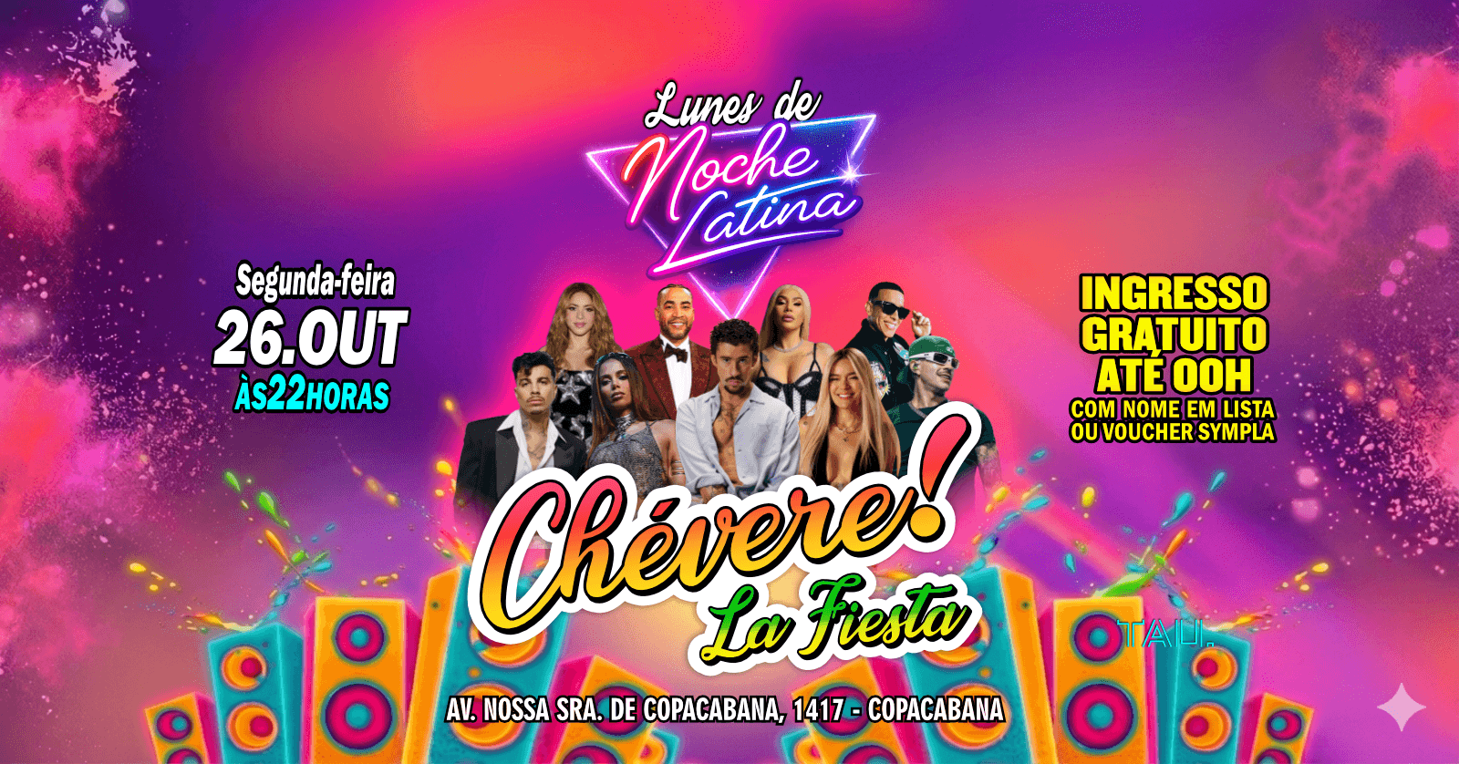Fiesta Latina ¡CHÉVERE! | Segunda-feira 26 outubro | Copacabana | TAU