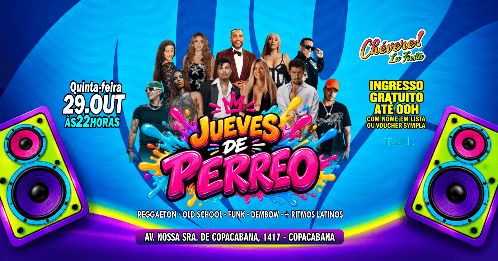 Fiesta Latina ¡CHÉVERE! | Quinta-feira 29 outubro | Copacabana | TAU