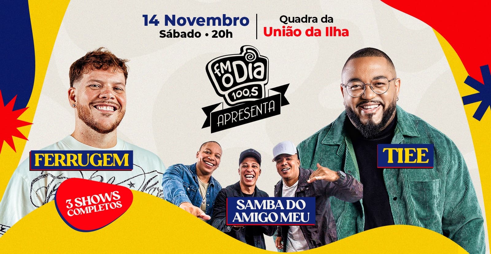 FM O Dia Apresenta: Ferrugem + Tiee + Samba do Amigo Meu| 14NOV (SAB) | Quadra da União da Ilha