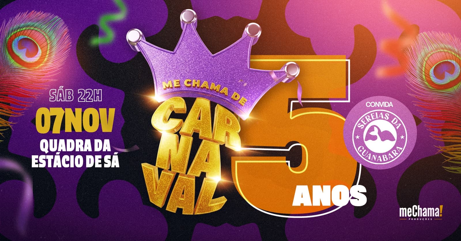 Me Chama de Carnaval 5 anos + Bloco Sereias da Guanabara