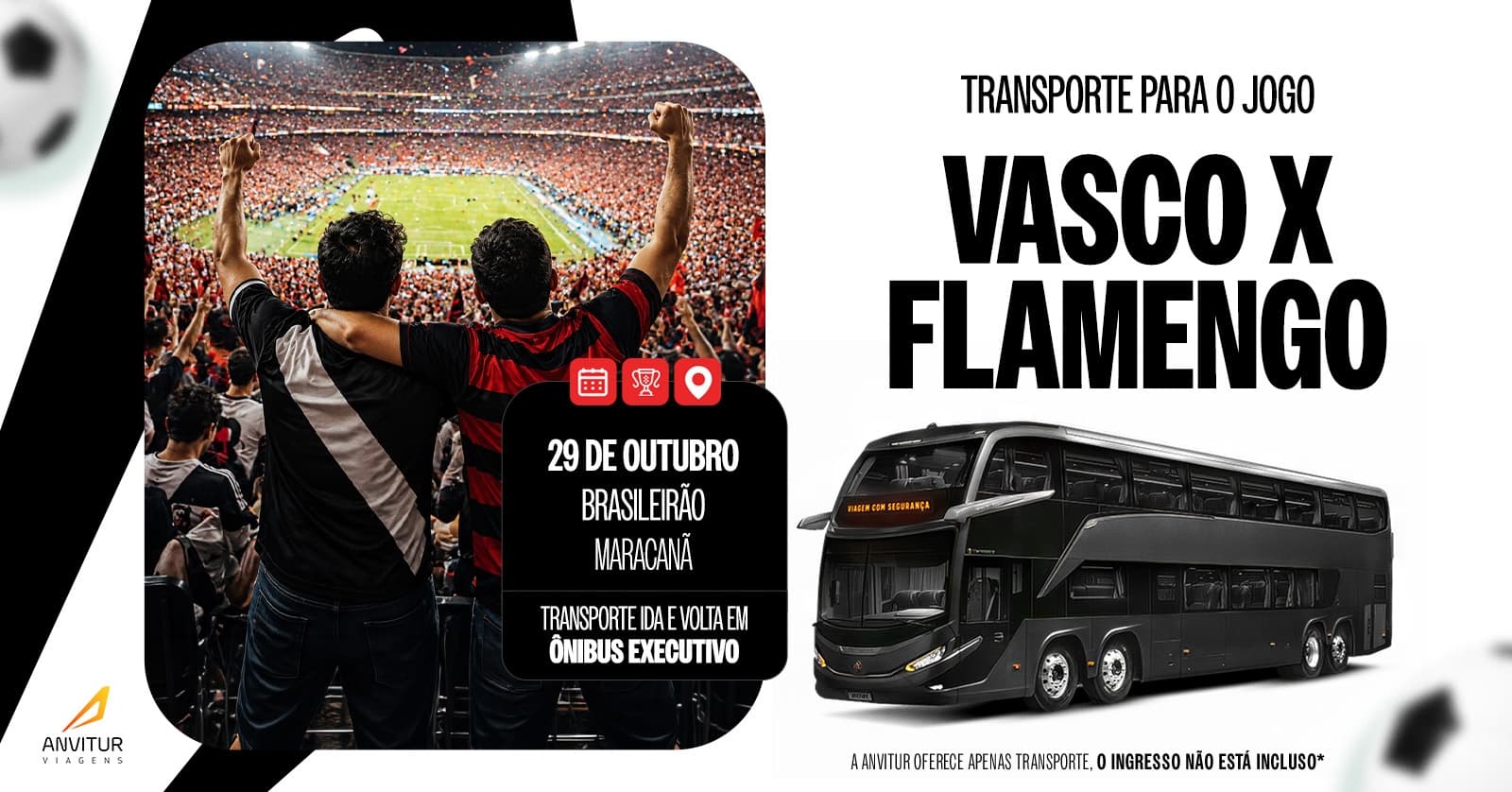 VASCO X FLAMENGO | CAMPEONATO BRASILEIRO 2026 TRANSPORTE IDA E VOLTA