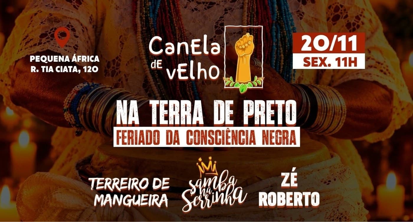CANELA DE VELHO - FERIADO DA CONSCIÊNCIA NEGRA