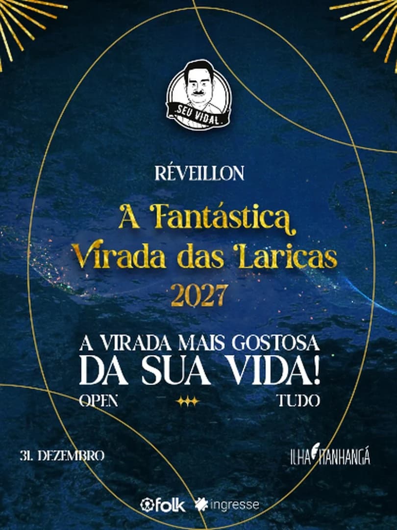 Réveillon Seu vidal 26/27- A Fantástica Virada das Laricas!