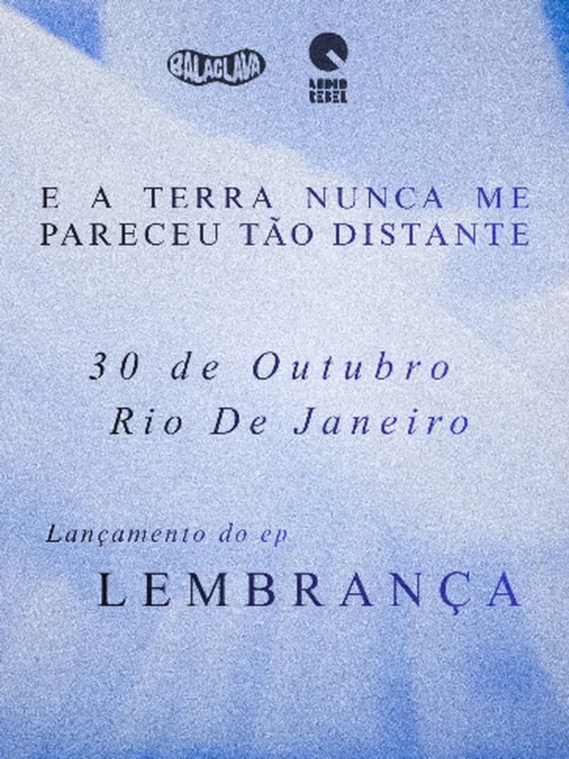 E A Terra Nunca Me Pareceu Tão Distante no Rio de Janeiro